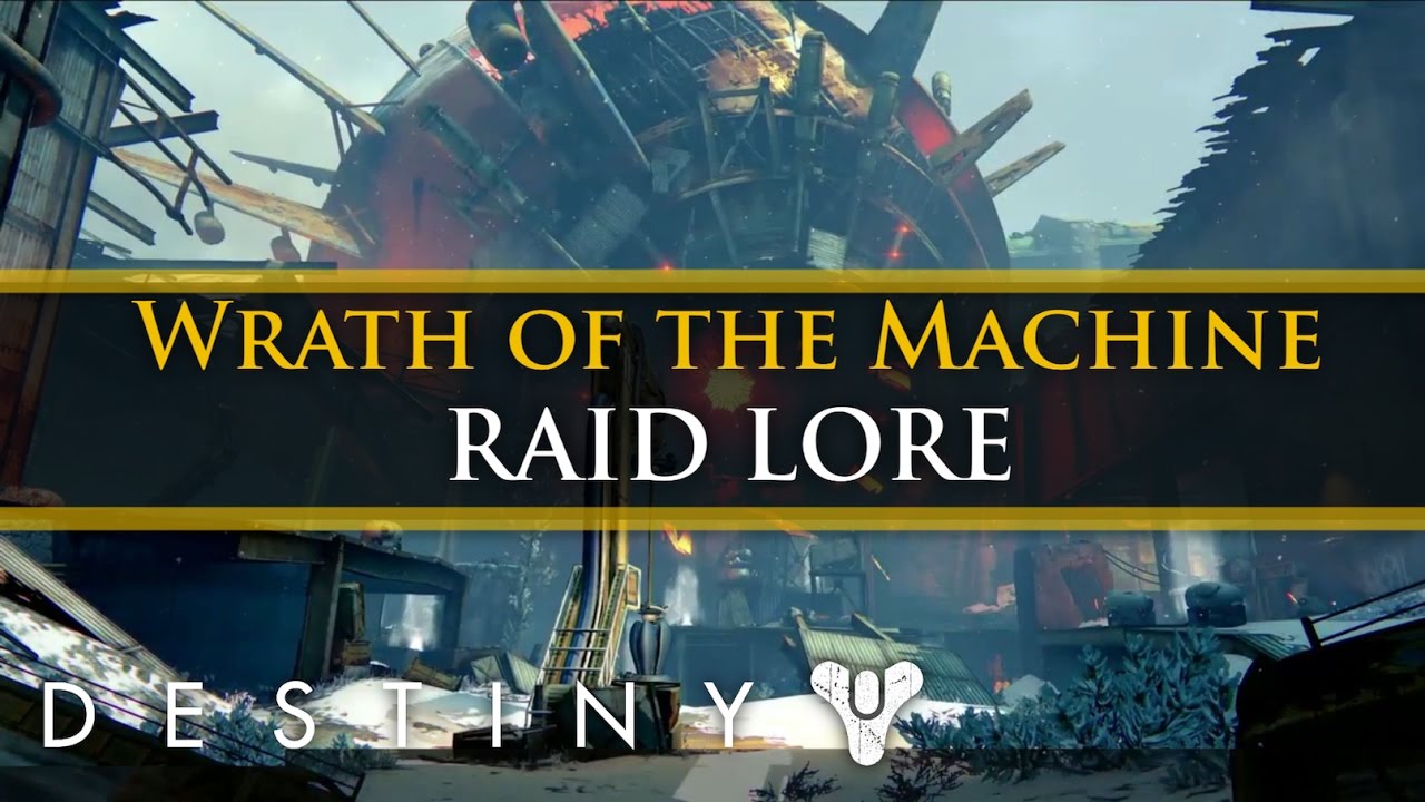 Destiny Lore - The Lore of The Wrath of the Machine Raid! (Extra Lore)