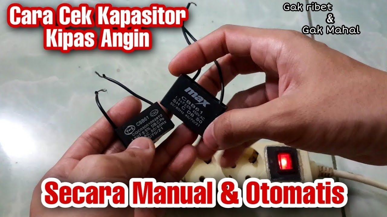 CARA CEK KAPASITOR KIPAS ANGIN SECARA MANUAL & OTOMATIS || Gak ribet & Gak mahal
