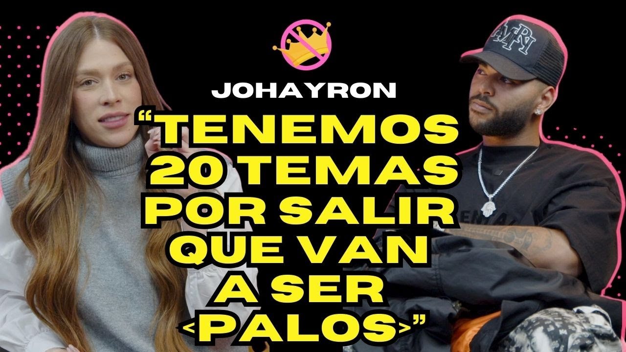JOHAYRON: “Tenemos 20 temas por salir que van a ser PALOS” | SIN CORONA