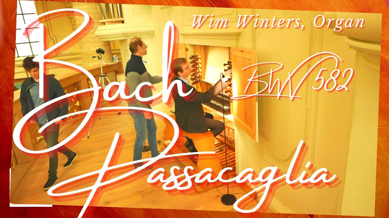 J.S.Bach - Passacaglia BWV 582 - Wim Winters, Contius organ Leuven (B)