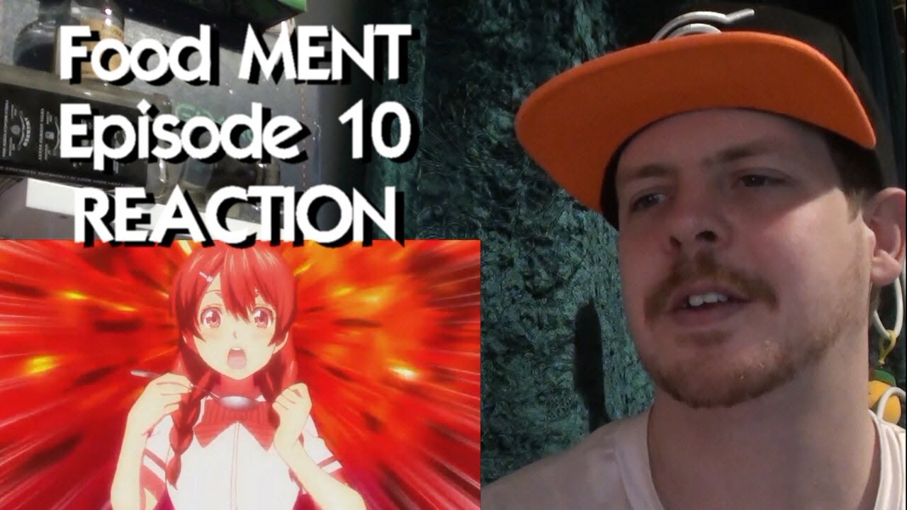 Food MENT! - Episode 10 (Shokugeki no Soma Abridged) REACTION