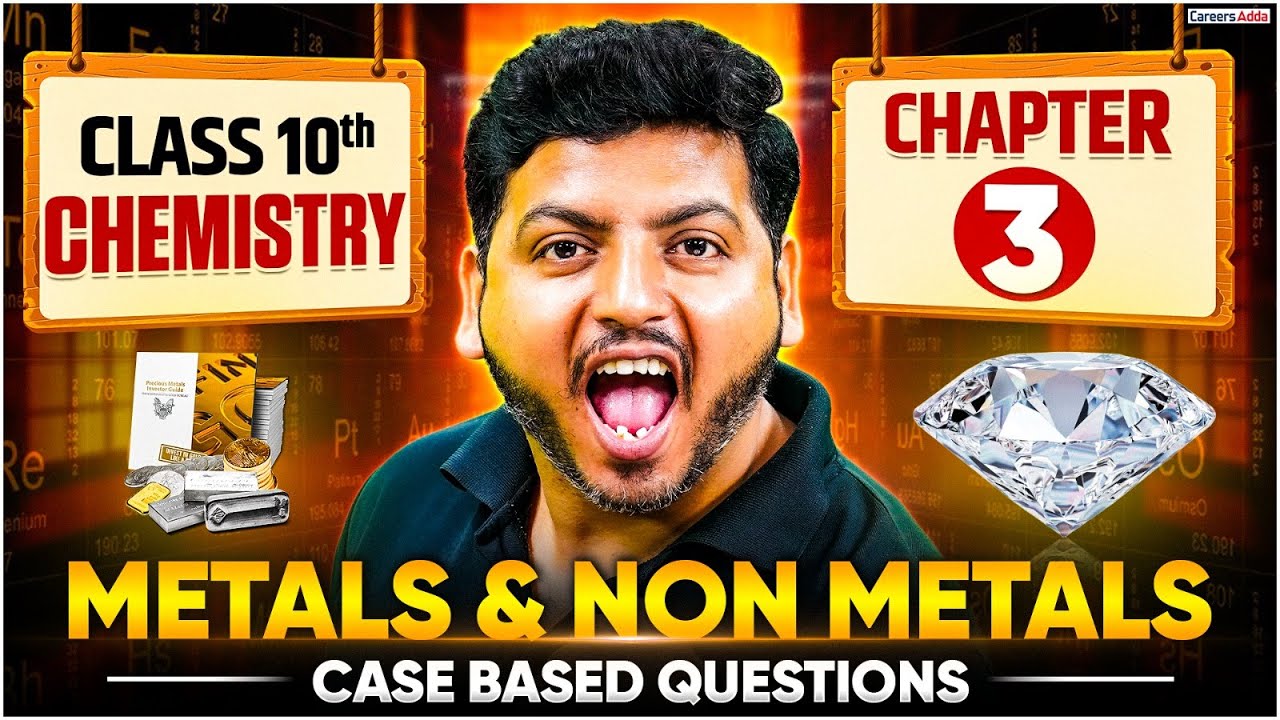Class 10 Chemistry Chapter 3 | Metals & Non-Metals Case Based Questions | Board Exam 2026