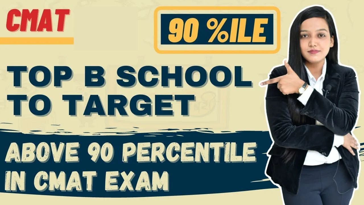 Top MBA/PGDM Colleges to Target for CMAT  Above 90 Percentile || 90 to 99 Percentile in CMAT