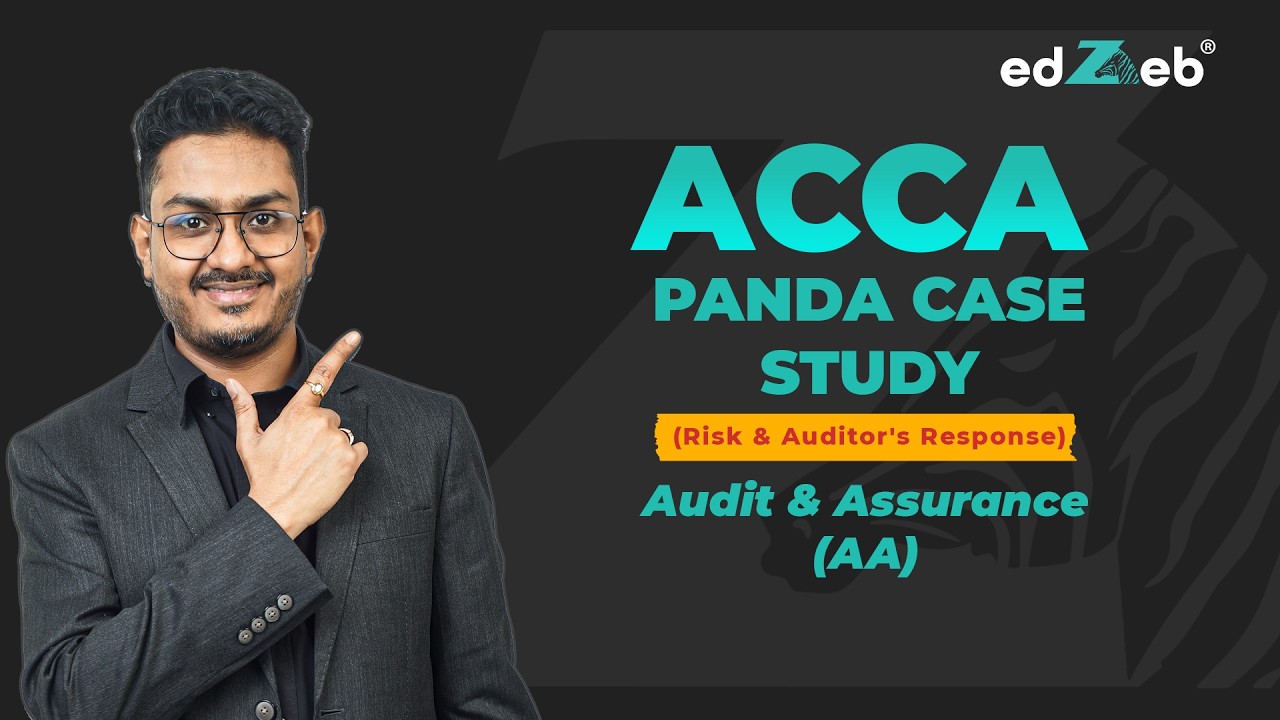 Audit and Assurance F8 ACCA | Panda Case Study Revision | CA Akhil Iyer