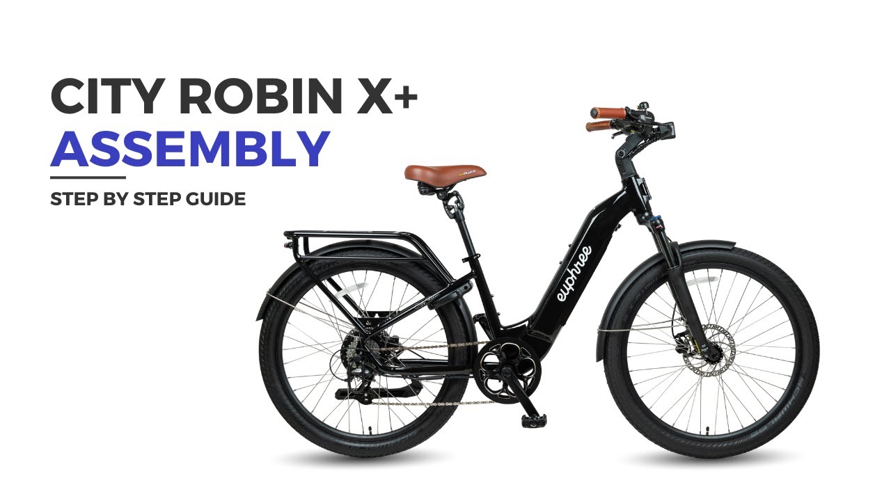 Step-by-Step Guide: Assembling Your City Robin X+