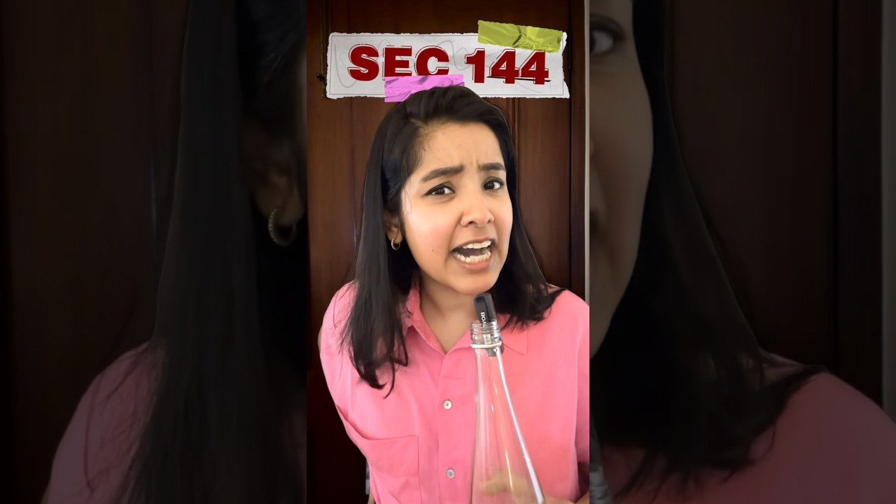 Section 144 IMPOSED - BUT WHY⁉️