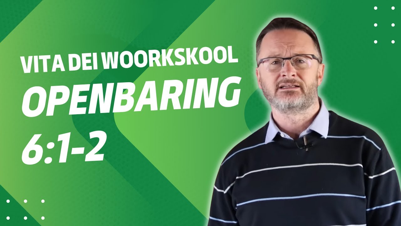 447 Vita Dei Woordskool: Openbaring Hfstk 6:1-2