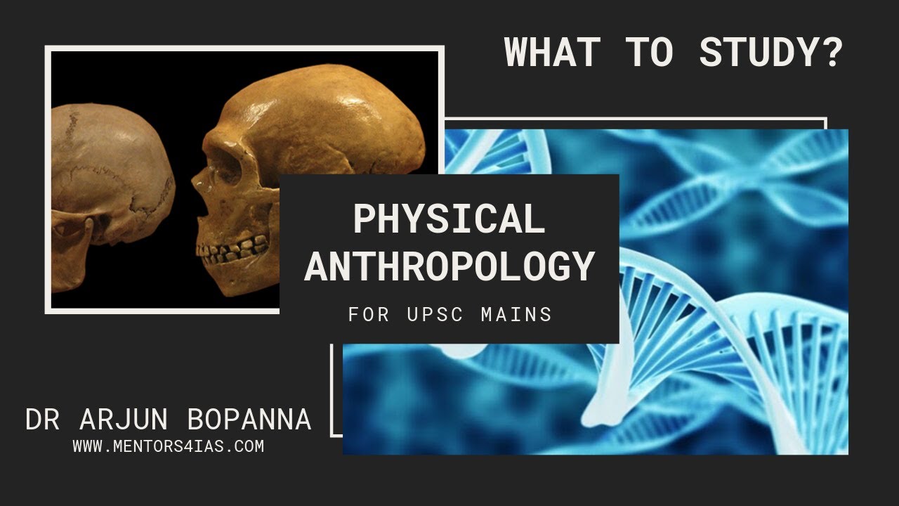 Physical / Biological anthropology: UPSC mains