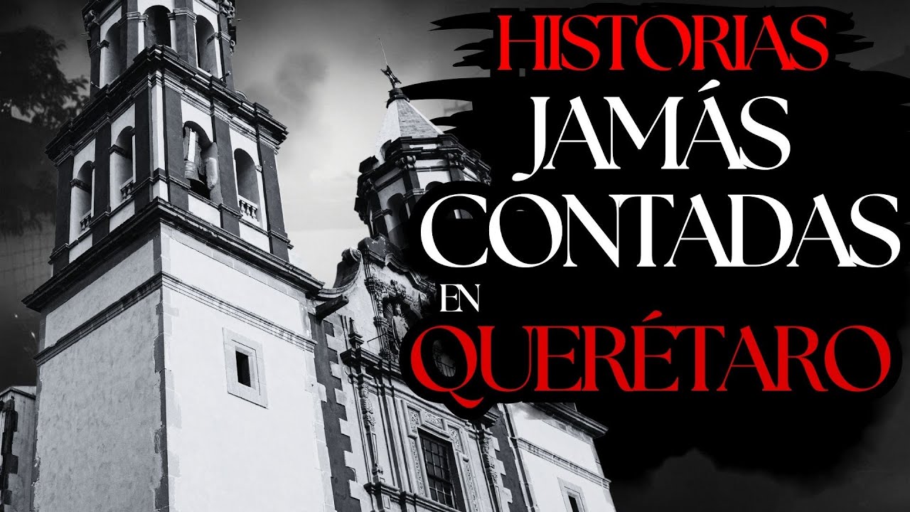 (COMPILACIÓN) 1 HORA DE HISTORIAS DE TERROR EN QUERÉTARO - MÉXICO (RELATOS DE TERROR)