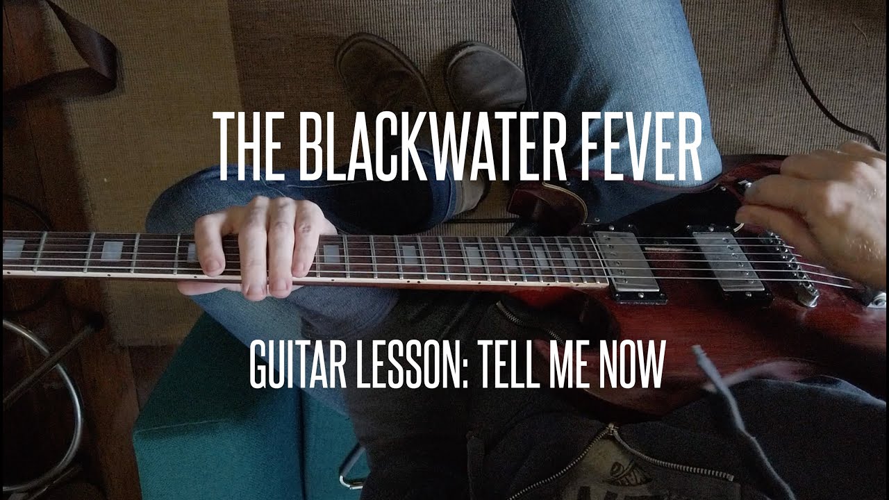 The Blackwater Fever - 'Tell Me Now' guitar lesson.