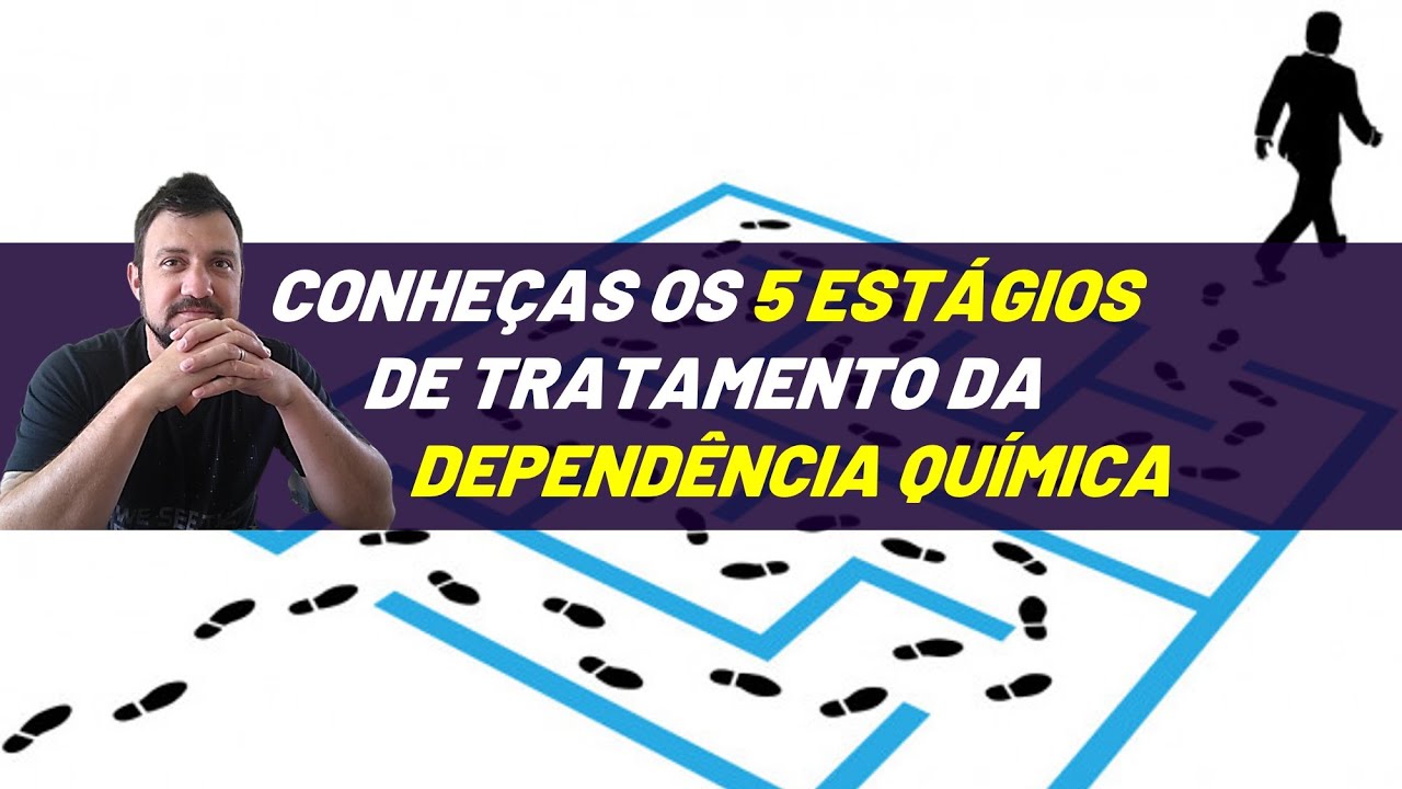 Conheça os 5 Estágios de tratamento da Dependência Química