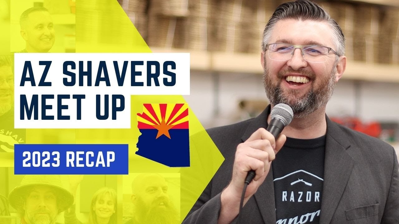 2023 Arizona Shavers Meet Up Event Recap - PAA, WSP,  Edwin Jagger, Bricktown, Frugal, South FL Reps