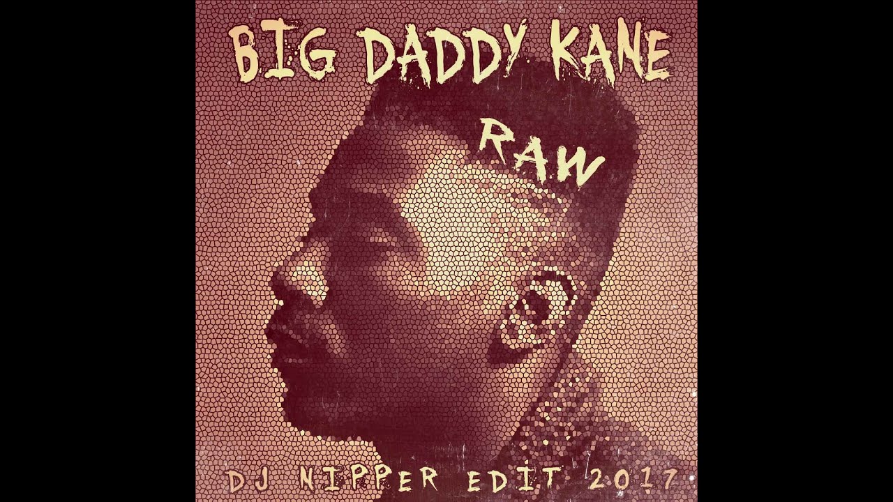 Big Daddy Kane - R.A.W. (Brooklyn Bed-Stuy Good Times Remix) Sounds Of ImageByMalcolm