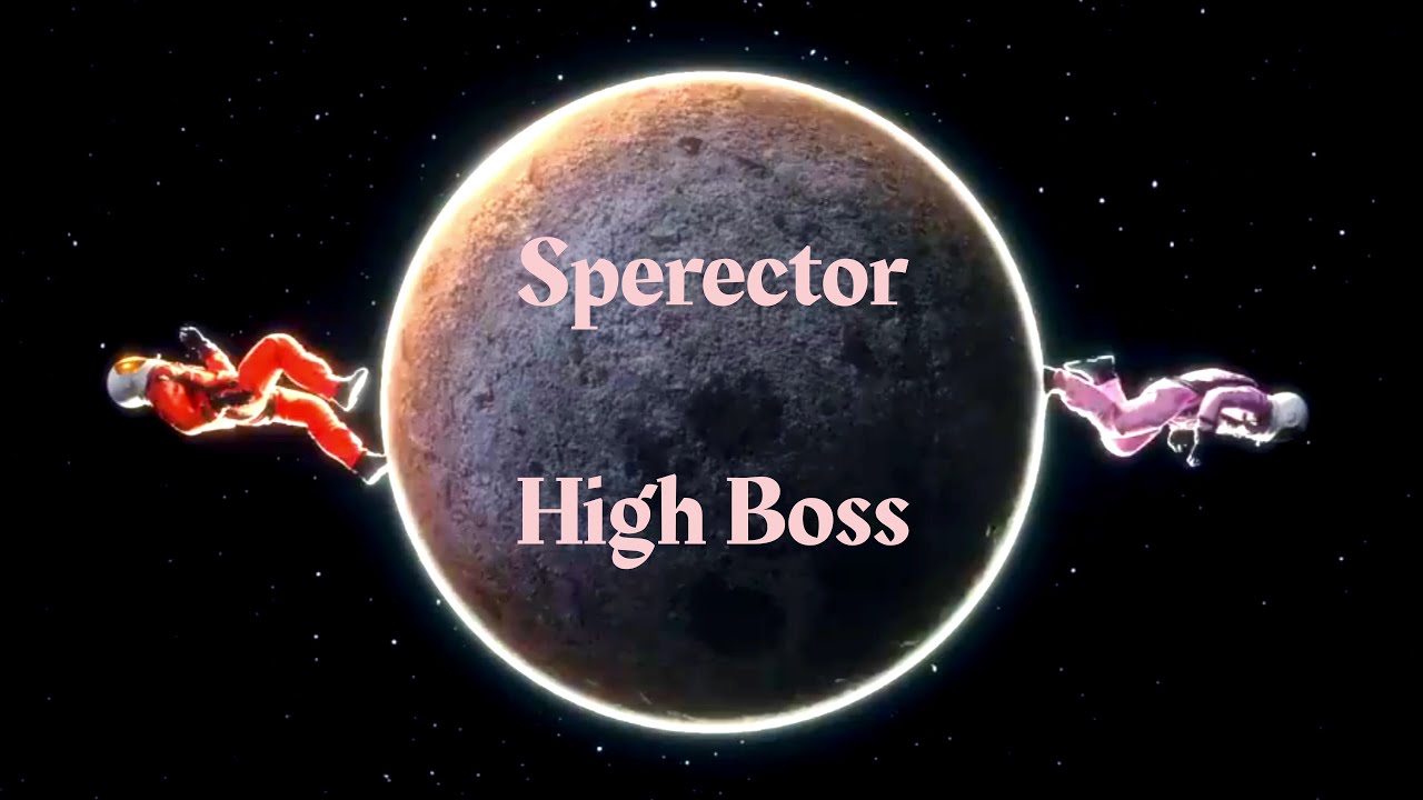 هاي بوسّ _ سبيراكتور / High Boss _ Sperector