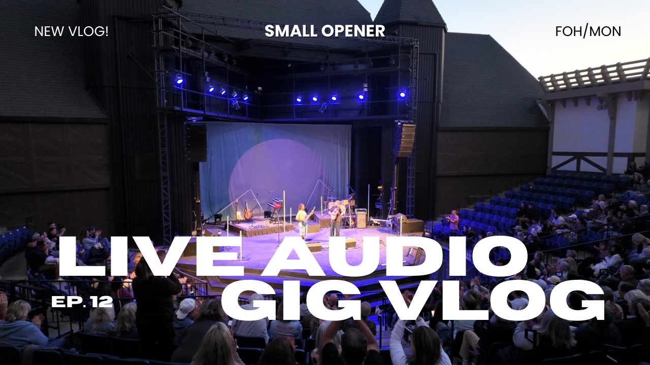 Live Audio Engineer Gig Vlog - A Day In The Life of a Freelance Audio Engineer #12