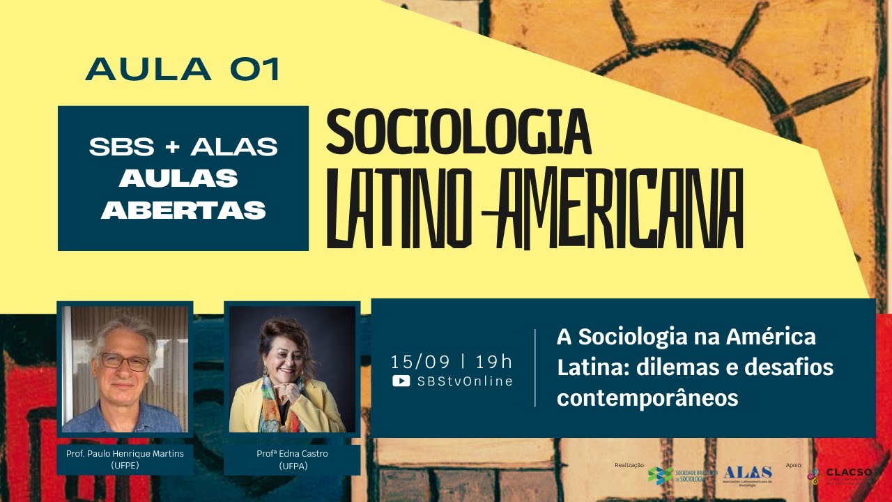 SBS+ALAS Aulas Abertas | Aula 1 - A Sociologia na América Latina: dilemas e desafios contemporâneos