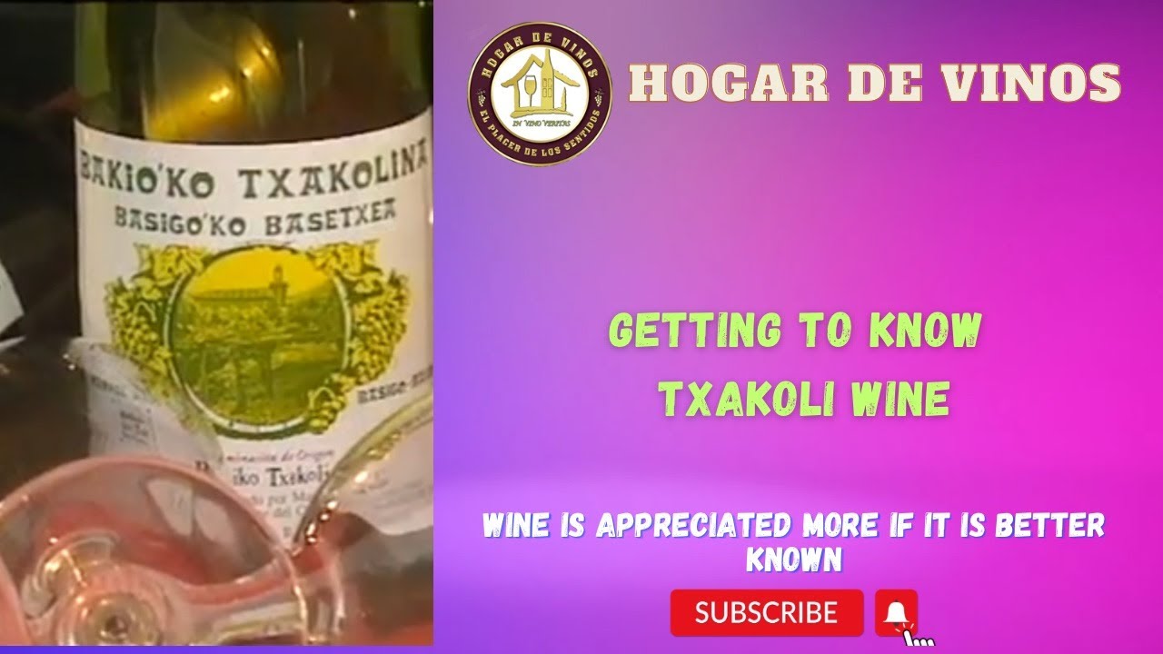 Getting to know txakoli wine  ingles