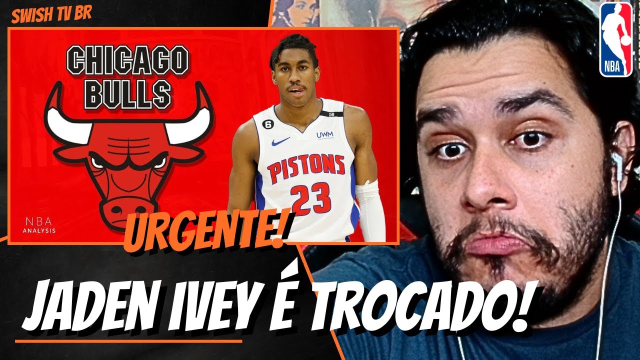 🚨URGENTE🚨 Jaden Ivey é TROCADO para o Chicago Bulls