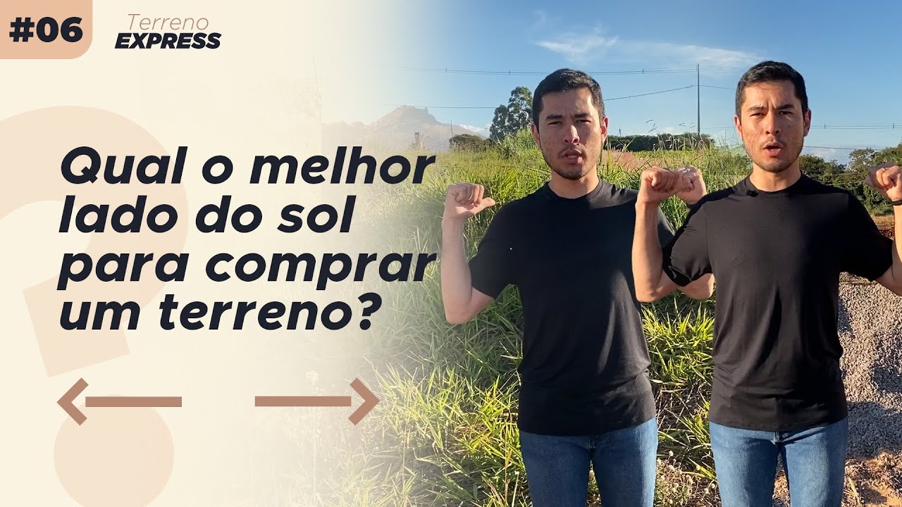 Qual o MELHOR LADO do SOL? | Terreno Express Ep 06