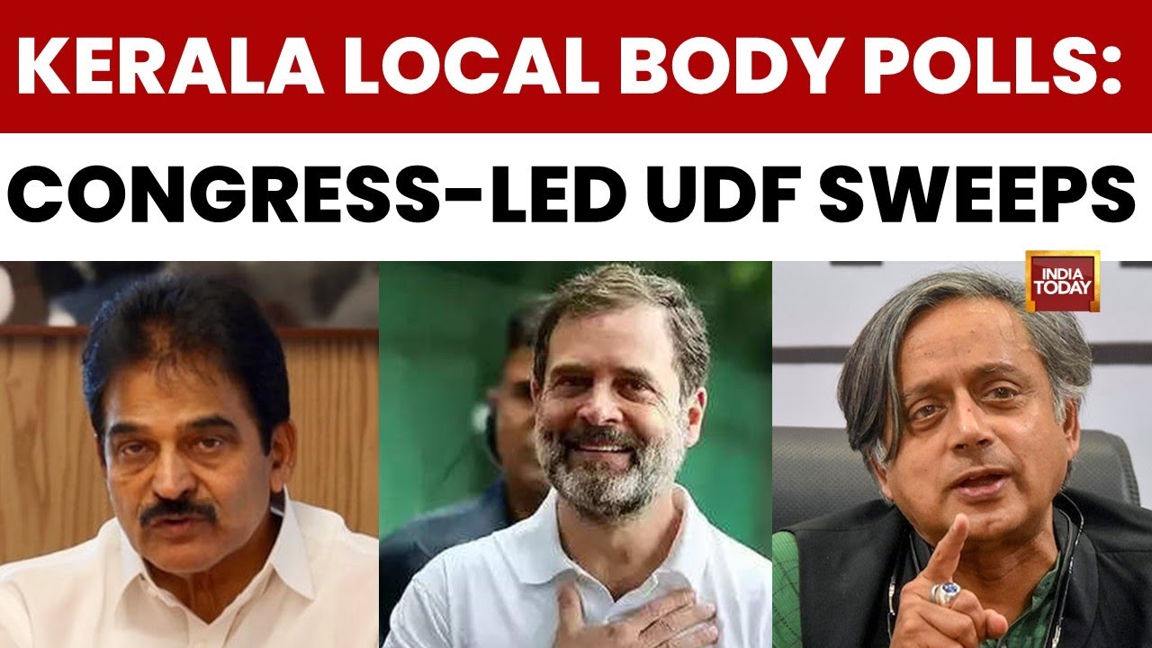 Kerala Local Polls: UDF Sweeps State, BJP Ends Left Rule in Thiruvananthapuram | India Today
