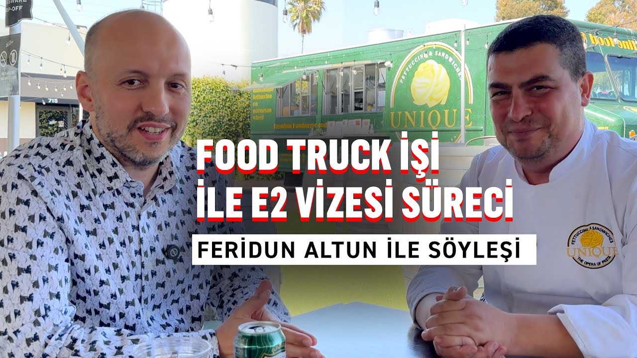 Food Truck Restoran ile E2 vizesi süreci. #e2vizesi #abdvizesi #amerikadayatırım