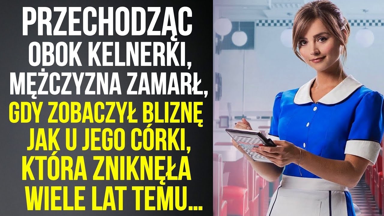 Przechodząc obok kelnerki, mężczyzna zamarł, bo zobaczył bliznę jak u jego c&oacute;rki !