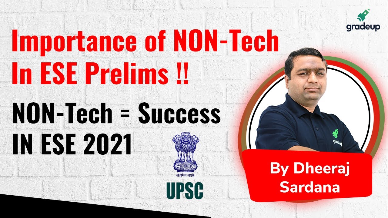 Importance of NON-Tech In ESE 2021 Prelims Exams !! By Dheeraj Sir | Gradeup