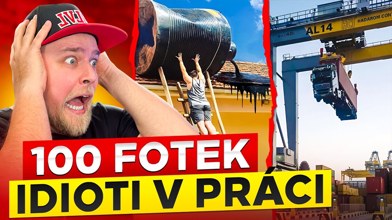 100 FOTEK ÚPLNÝCH IDIOTŮ V PRÁCI
