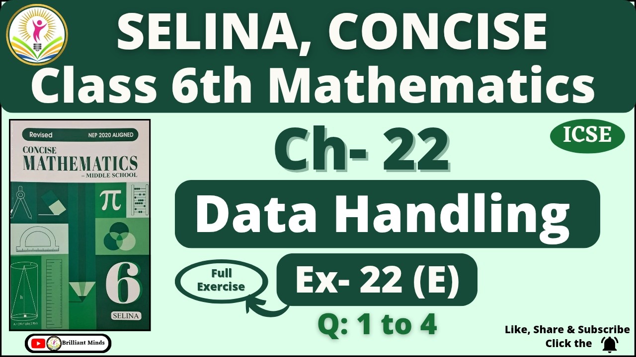 Class 6th ICSE | Selina Maths| Ch- 22 Data Handling Ex: 22 (E) Q: 1 to 4@BrilliantMindsEducation