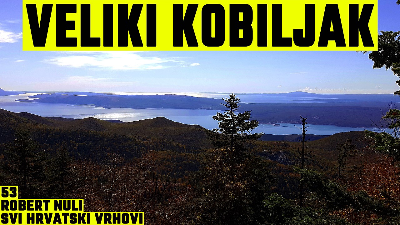 Veliki Kobiljak, Gorski kotar, 1119m - planinarenje [53. VRH iz serijala SVI HRVATSKI VRHOVI] 4K