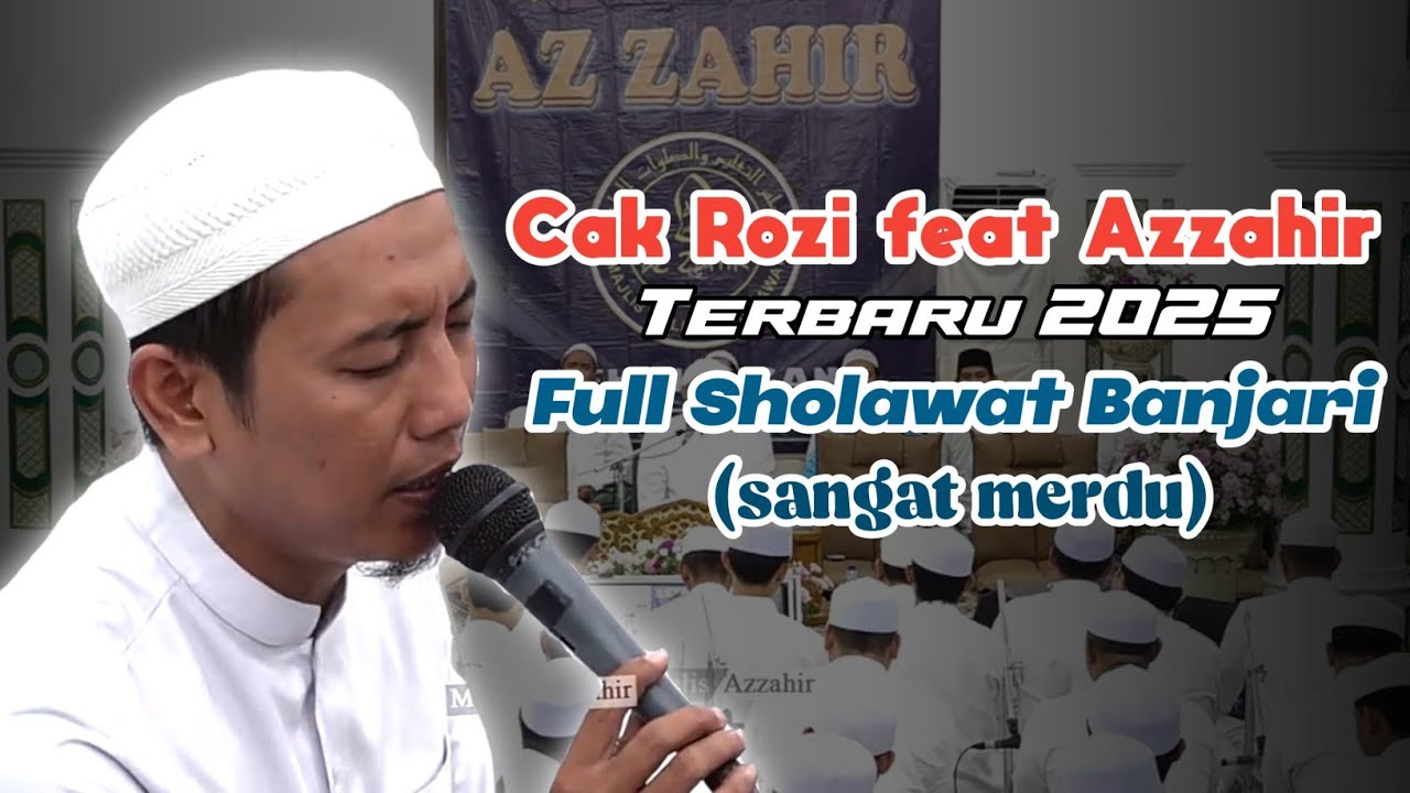 Sholawat Merdu Banjari Cak Rozi feat Majelis Azzahir Terbaru 2025😍