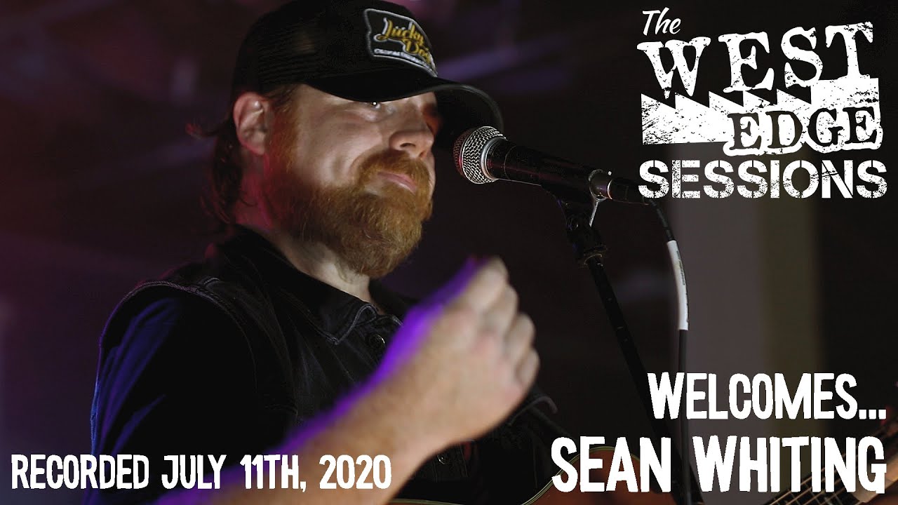 West Edge Sessions | Sean Whiting | 7.11.2020