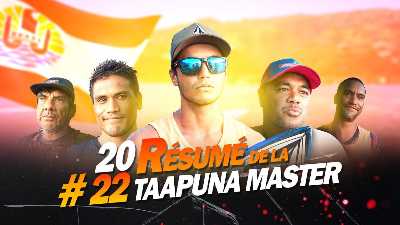 RÉSUMÉ DE LA TAAPUNA MASTER 2022... EN ATTENDANT 2023 !
