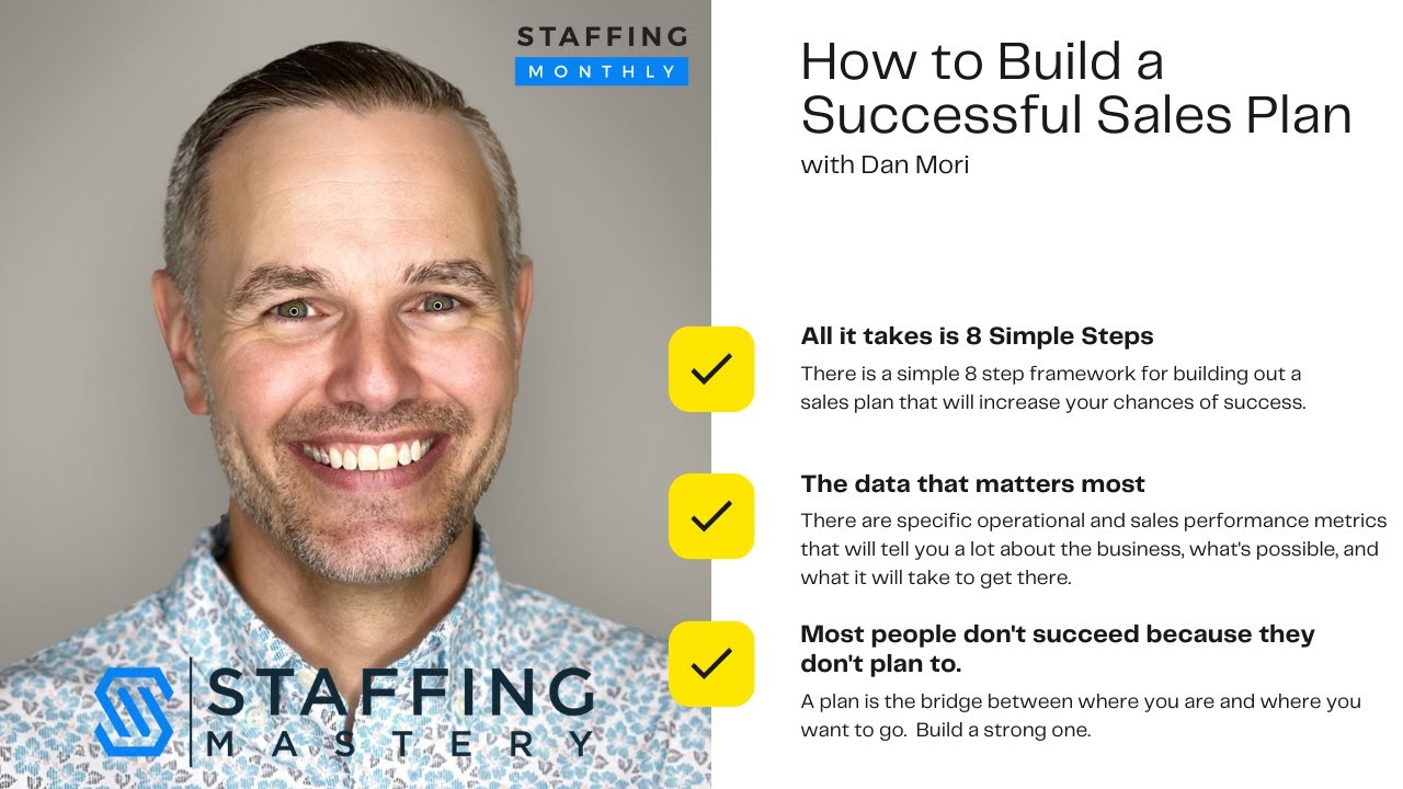 How to Build a Successful Sales Plan - Dan Mori - Staffing Mastery