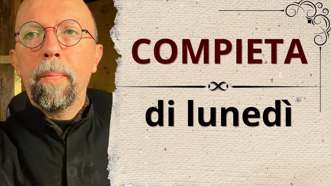 Compieta di oggi Lunedì 🙏🛌 la preghiera della notte, prima di dormire, trovare pace riposo in Dio