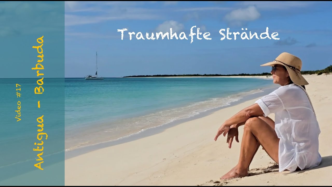 #17 Karibik 3: Antigua & Barbuda. Segeln zu einsamen Traumstränden, türkises Wasser & Fregattvögel