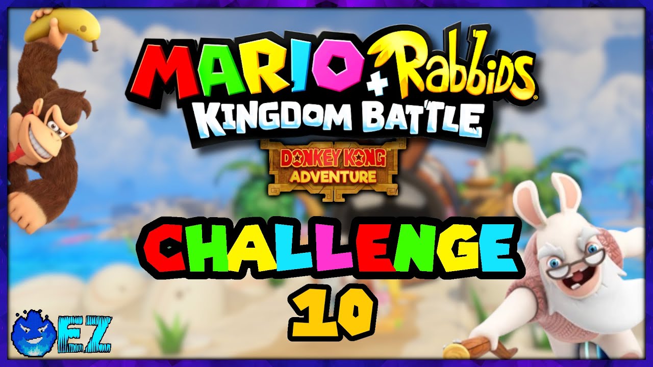 Приключение DK | Испытание 10 | БЫСТРЫЙ ЗАХВАТ [Mario & Rabbids: Kingdom Battle]