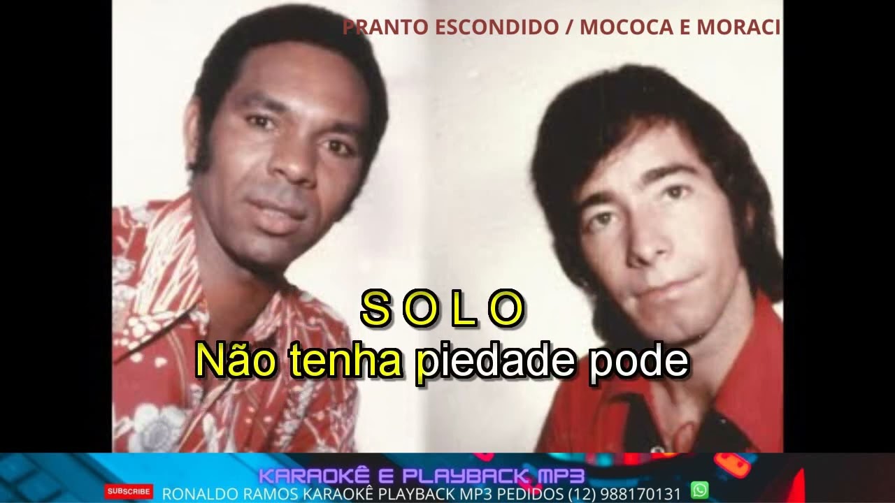 KARAOKÊ -  PRANTO ESCONDIDO -   MOCOCA E MORACI  .