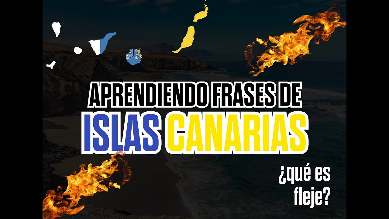 APRENDE FRASES TÍPICAS DE LAS ISLAS CANARIAS