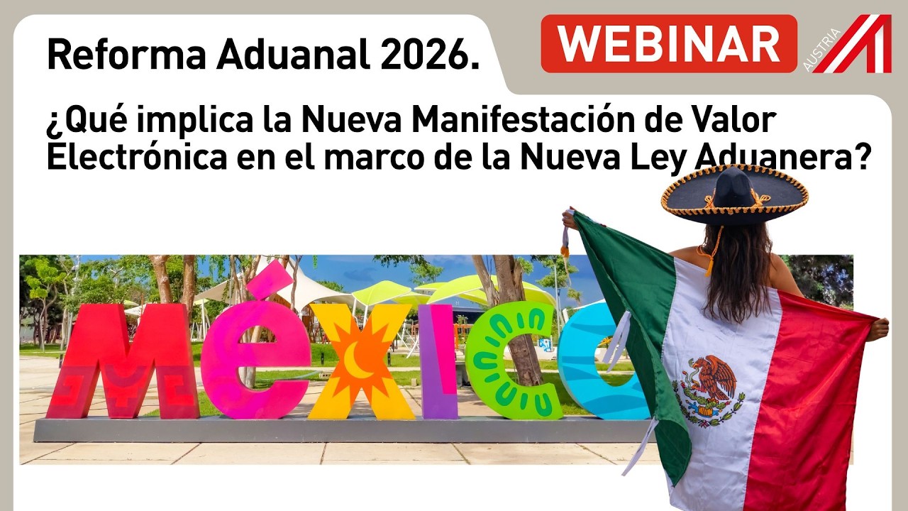 WEBINAR | Mexico | Reforma Aduanal 2026 | 24.02.2024