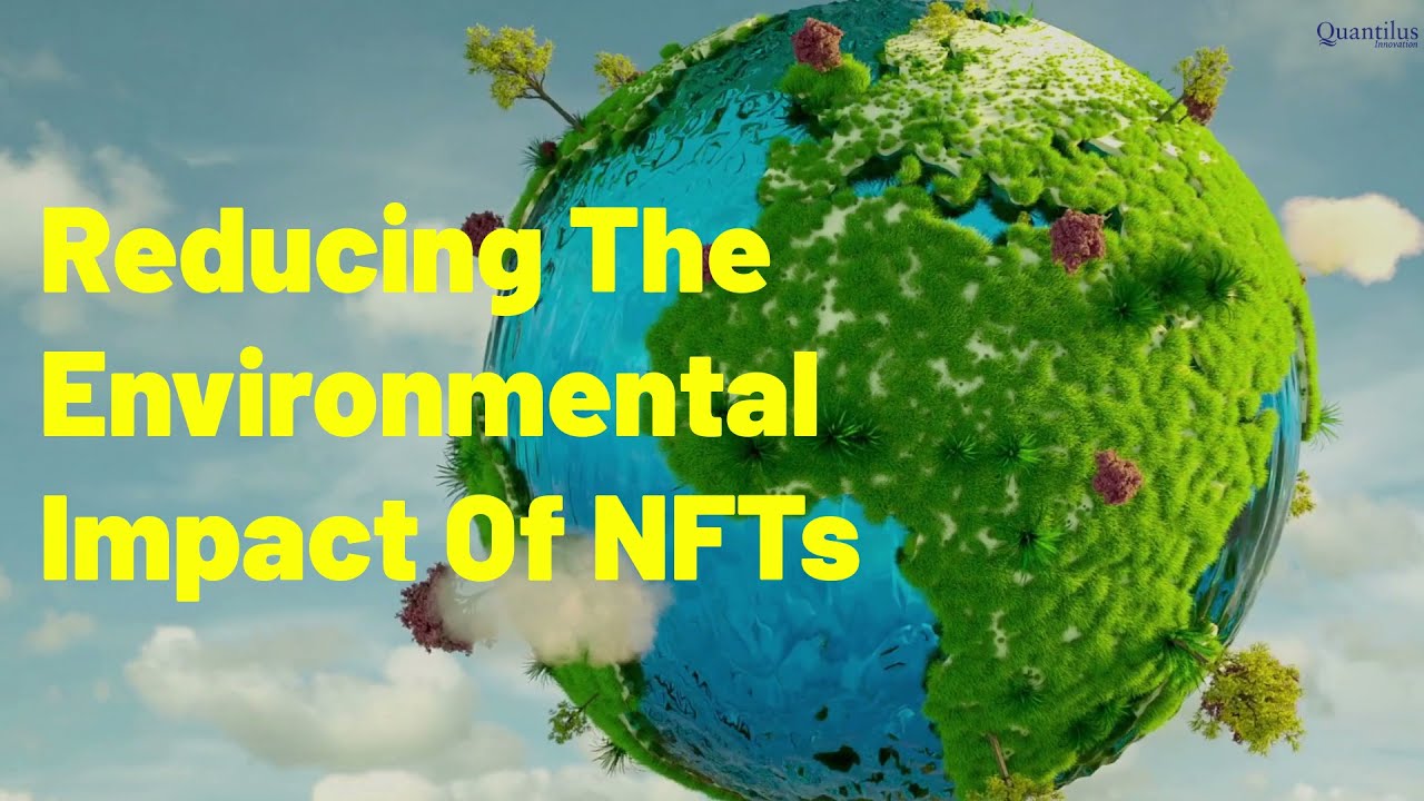 Reducing the Environmental Impact of NFTs