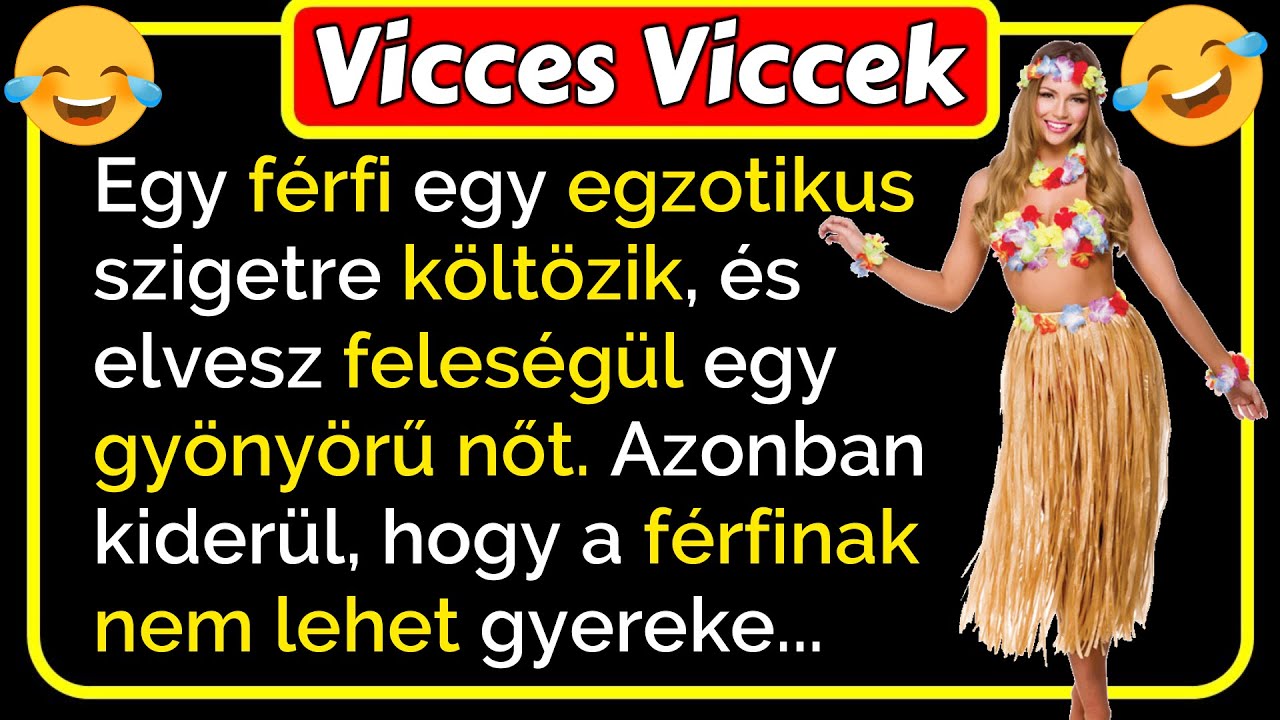 🤣 Vicces Viccek: Egy f&eacute;rfi egy egzotikus szigetre k&ouml;lt&ouml;zik, &eacute;s elvesz feles&eacute;g&uuml;l egy gy&ouml;ny&ouml;rű nőt 😂🤣😂