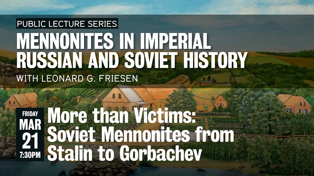 More than Victims: Soviet Mennonites from Stalin to Gorbachev