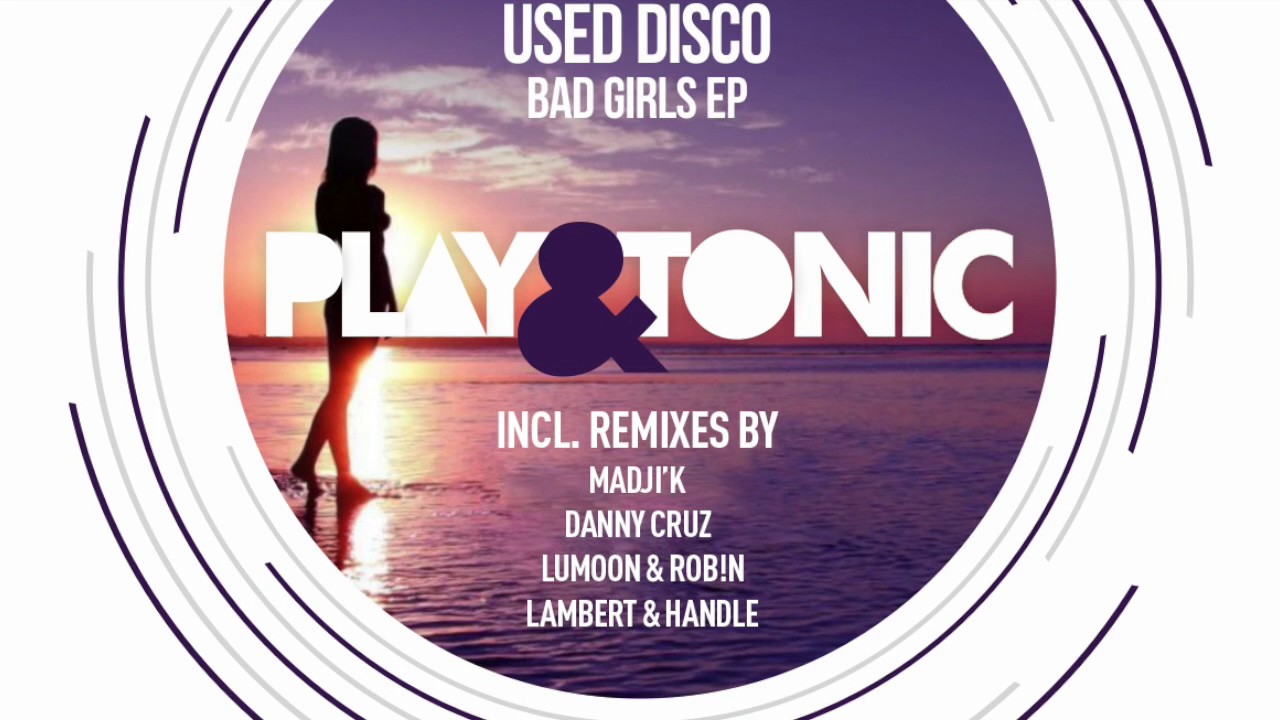 Used Disco - Bad Girls (Lumoon & Robin Remix) // 020