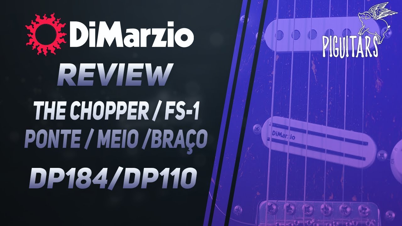 Review set DiMarzio The Chopper Ponte DP184 e FS-1 Meio/Braço DP110