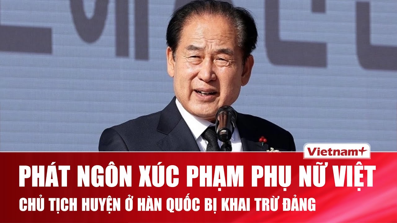 Chủ tịch huyện ở Hàn Quốc bị khai trừ đảng vì phát ngôn 
