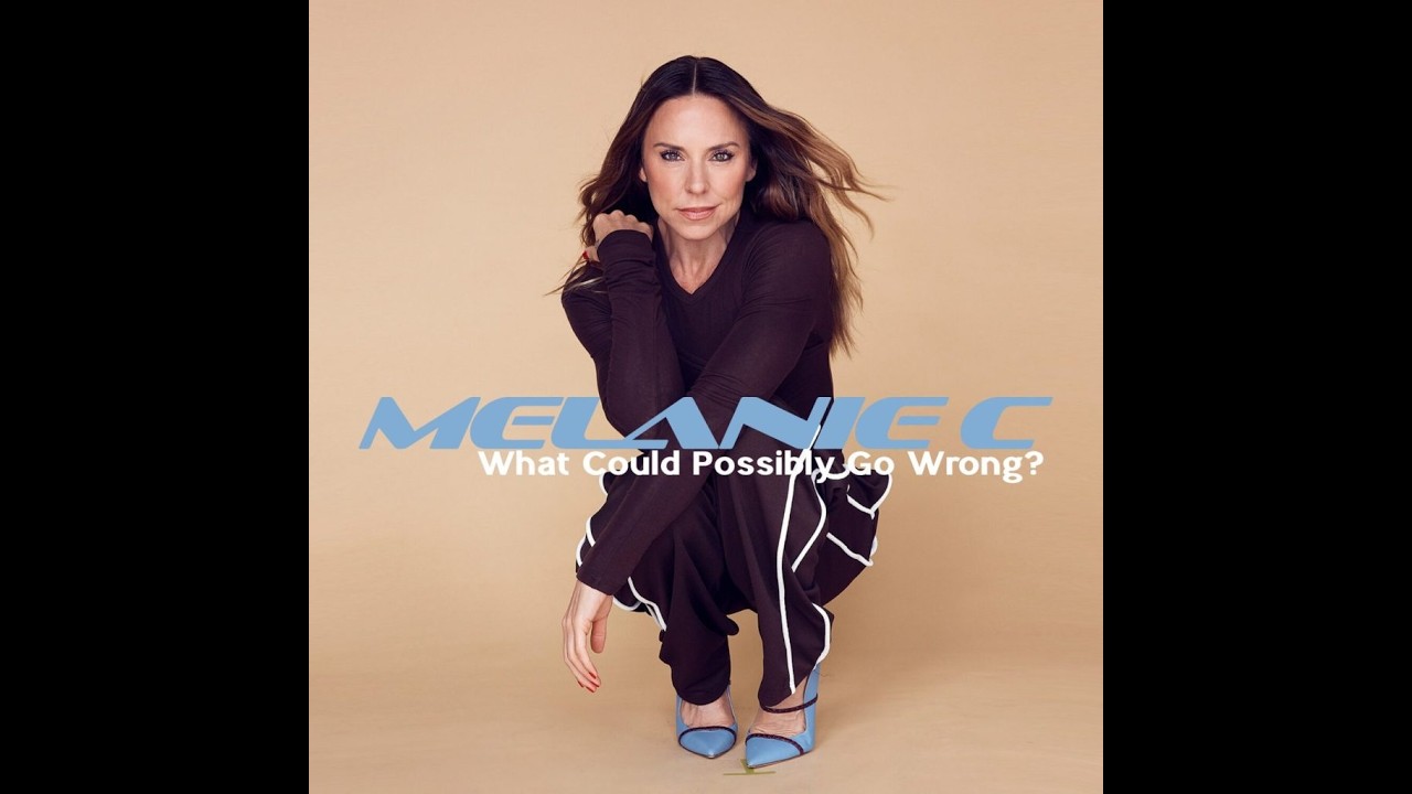 Melanie C - What Could Possibly Go Wrong? [DJ Edson Special Extended Version]