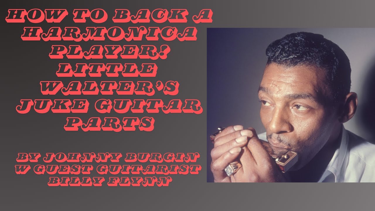 Muddy Waters's and Jimmy Rogers's Guitar Parts on Little Walter's Juke