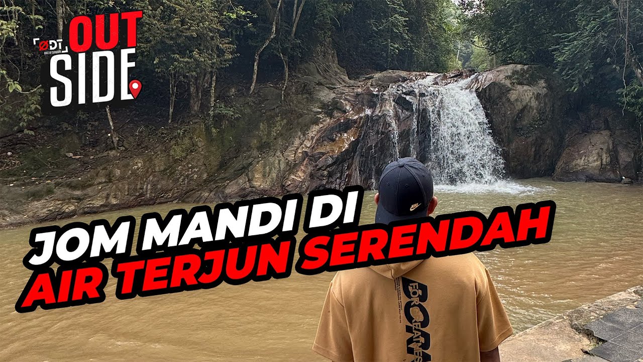 #ODTOUTSIDE - Air Terjun Serendah
