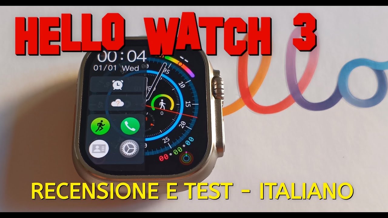 HELLO WATCH 3 - RECENSIONE E TEST ITALIANO